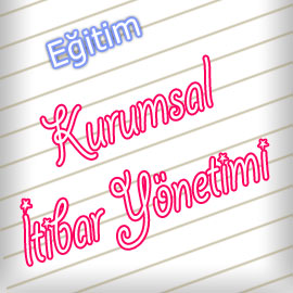 Kurumsal İtibar Yönetimi Eğitimi